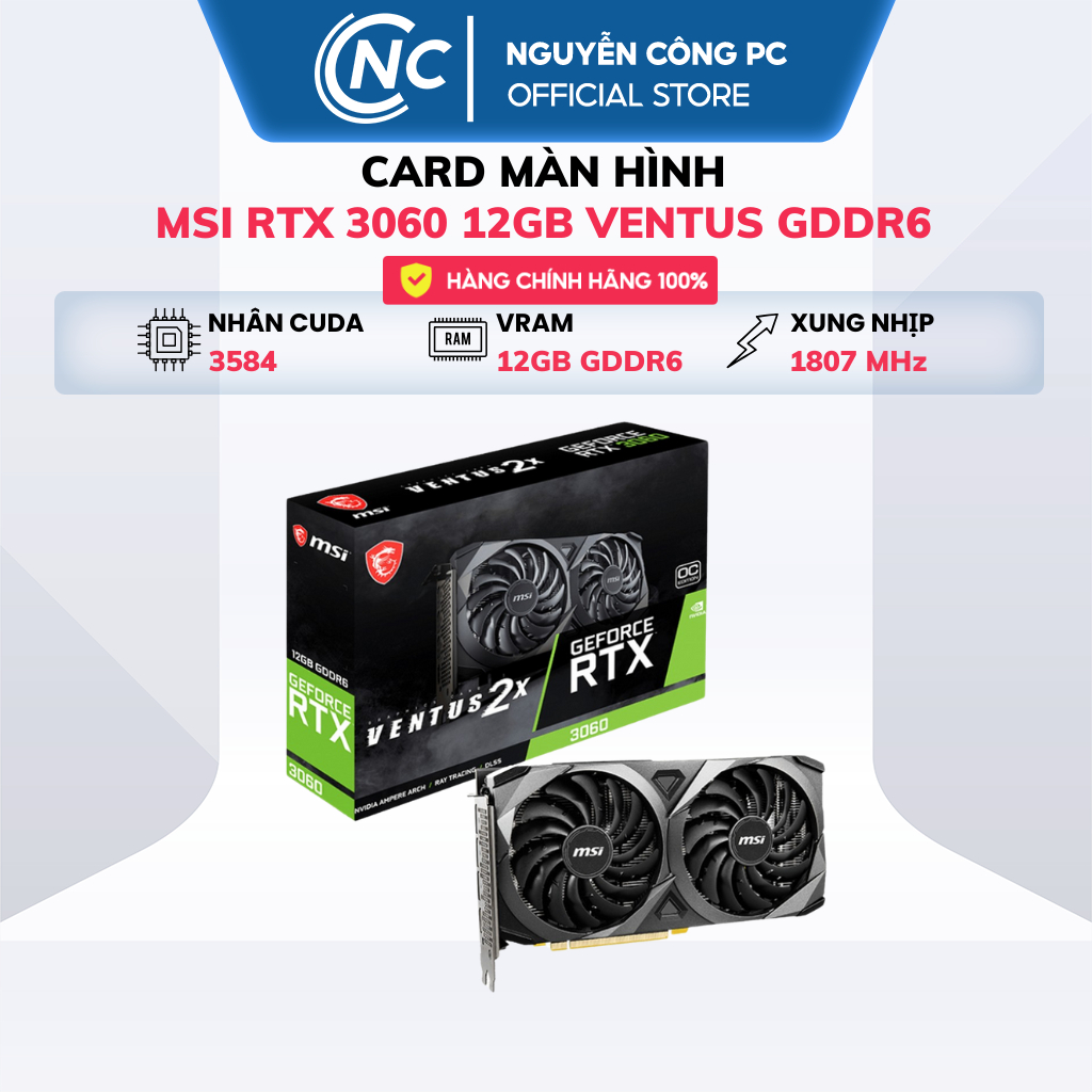 Card màn hình MSI RTX 3060 VENTUS 2X 12G OC GDDR6 - NEW - BH 36 Tháng