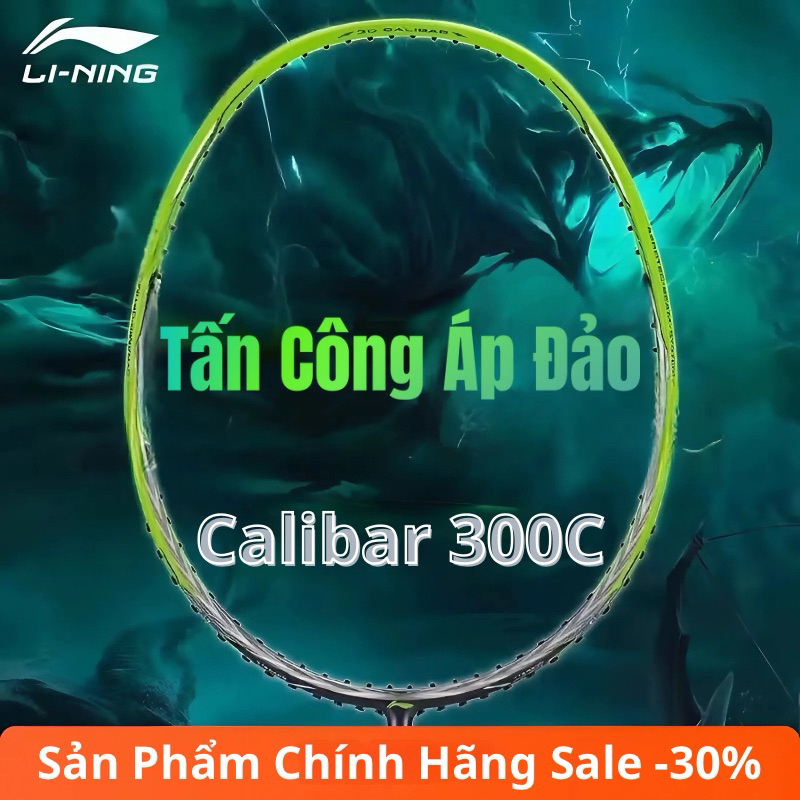 Vợt cầu lông Lining Calibar 300C chính hãng. Siêu phẩm thiên công ngon nhất trong tầm giá. Ship kèm 
