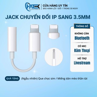 Cáp Chuyển Đổi Sang Tai Nghe Cổng 3.5mm dành cho Điện Thoại IP - Không Cần Bluetooth - Bảo hành 3 tháng lỗi 1 đổi 1