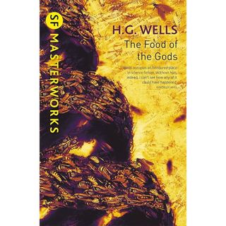Sách - SF Masterworks The Food Of The Gods by H G Wells - Science Fiction / Classics in English