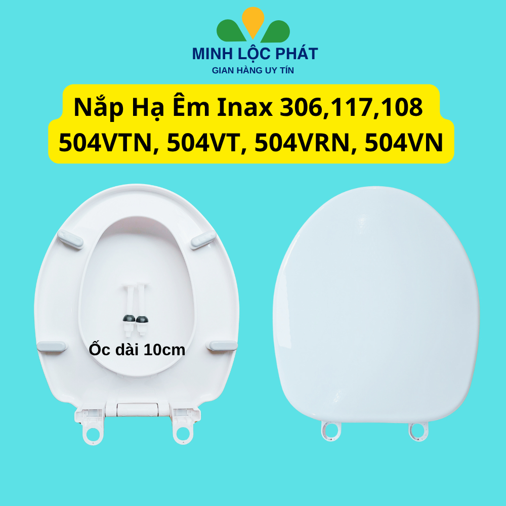 Nắp Bồn Cầu Đóng Êm Cho Bồn Inax Mã 306,117,108,504VN,504VT,504VTN,504VRN - Phủ Bóng Chống Ố