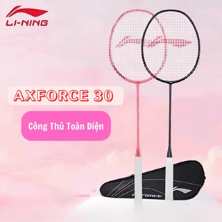 Vợt cầu lông Lining Axforce 30 new 2025 chính hãng,  tặng kèm bao vợt + cuốn cán, căng cước theo yêu cầu