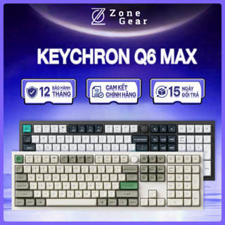 Bàn phím cơ Keychron Q6 Max 3 Mode kết nối, Keychron Q6 Pro - Case Nhôm CNC - Hỗ trợ QMK/VIA - Layout 100%