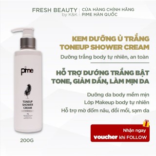 Kem ủ tắm trắng body Pime Toneup Shower Cream dạng sữa, chai 200g