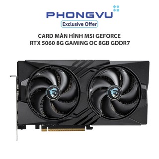 Card màn hình Msi GeForce RTX 5060 8G GAMING OC 8GB GDDR7 - Bảo hành 36 tháng