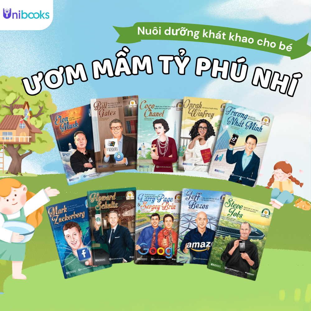 Sách Ươm Mầm Tỷ Phú Nhí - Câu Chuyện Về 10 Vị Tỷ Phú Vĩ Đại Trên Thế Giới