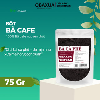 Bã cà phê Obaxua - Bã cafe mộc Giúp làm sạch da tẩy da chết, Dưỡng trắng da body