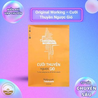 Sách - Original Working – Cưỡi Thuyền Ngược Gió