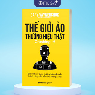 Sách Thế Giới Ảo Thương Hiệu Thật: Bí quyết xây dựng thương hiệu cá nhân thành công trên nền tảng (Alpha Books AT)