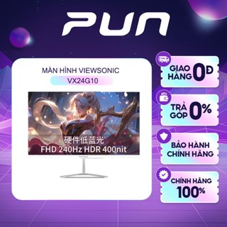 Màn hình ViewSonic VX24G10 - Full HD - Fast IPS 240Hz - Chuyên Game - HDR10 sRGB 104% - Mới 100% - Bảo hành 3 năm