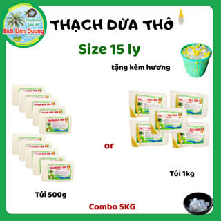 COMBO 5KG THẠCH DỪA THÔ ÉP KHÔ SIZE 15LI TẶNG KM HƯƠNG_LOẠI TÚI 500GR/1KG