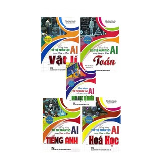Sách -  Ứng Dụng Trí Tuệ Nhân Tạo AI Trong Dạy Và Học Môn Vật Lí, Toán, Tiếng Anh, Hóa Học, Khoa Học Tự Nhiên - HA