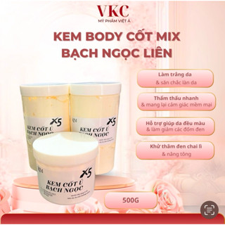  Kem body Cốt Mix  Bạch Ngọc Liên 500g siêu trắng nhanh không bết rít dưỡng mịn toàn thân trắng bật tông 