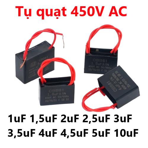 Tụ quạt 450V AC 1uF 1,5uF 2uF 2,5uF 3uF 3,5uF 4uF 4,5uF 5uF 10uF, 14uF Tụ Khởi động quạt CBB61 Loại Tốt