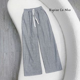 Quần xuông bigsize nữ kẻ sọc ống rộng lưng chun co giãn tôn dáng vải đũi sọc mặc mát Bigsize Cô Nhỏ  - Q560