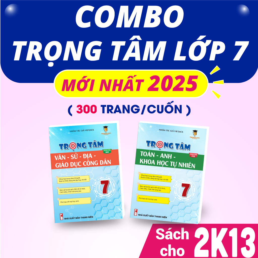 Combo 2 sách Trọng tâm Văn - Sử - Địa - GDCD và Toán - Anh - KHTN lớp 7 cho cả 3 bộ KNTT; CTST; CD V