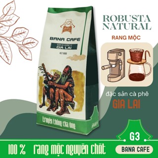  Cà phê Bana Cofe G3|Cafe rang mộc nguyên chất 100% Robusta Pha phin Pha máy Nguyên hạt  