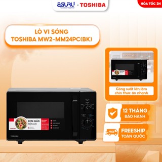 Lò Vi Sóng TOSHIBA MW2-MM24PC(BK) | Dung Tích 24 lít | Công Suất 800W | Khoang Lò Tráng Men Cao Cấp | Hàng Chính Hãng