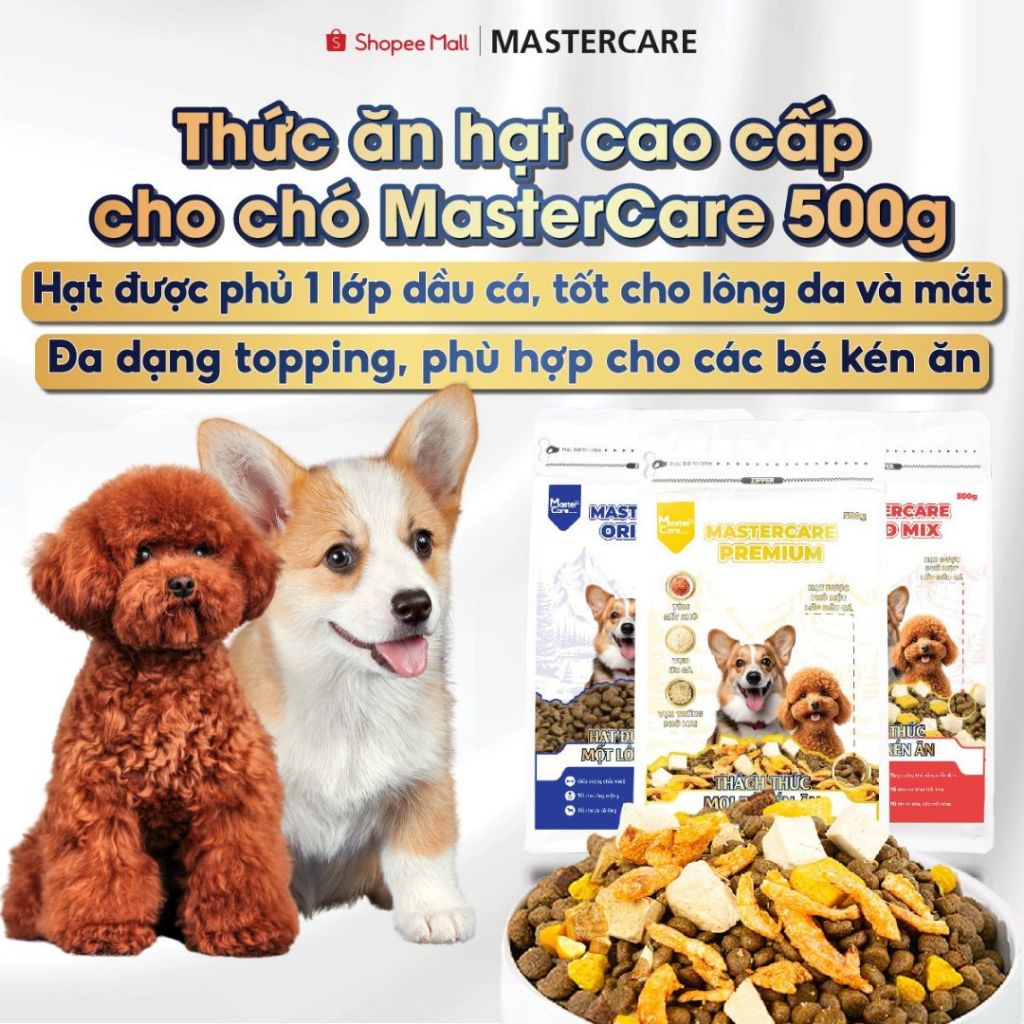  Hạt Cho Chó MASTERCARE Full Topping Ngon Miệng Dễ Ăn Đầy Đủ Chât Dinh Dưỡng Hết Kén Ăn 500gr 