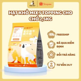  Thức Ăn Hạt Khô Dành Cho Chó DONGPET 2,5KG Mix 5 Loại Topping Sấy Khô Đầy Đủ Dinh Dưỡng Mỗi Bữa Ăn 