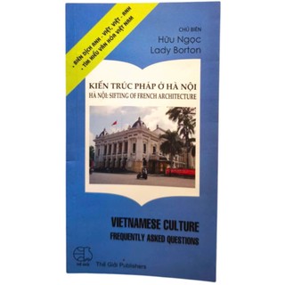 Sách - Hà Nội: Sifting Of French Architecture Vietnames Culture Frequently Asked Questions by Hữu Ngọc