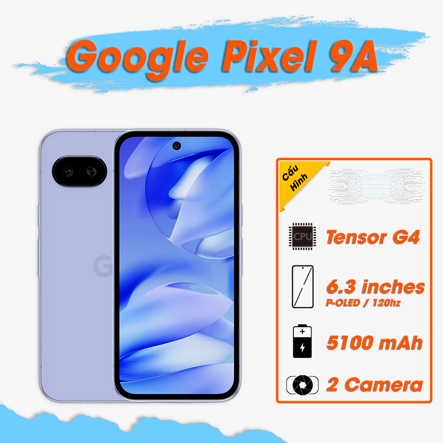 Điện thoại Google Pixel 9a Quốc Tế | FTC Shop