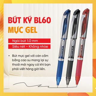  Bút Gel Cao Cấp Mực Gel Pentel Energel BL60 Ngòi 1mm Bút Ký Nhanh Khô Mực Gel 