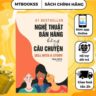 Sách - Nghệ Thuật Bán Hàng Bằng Câu Chuyện - Bizbooks