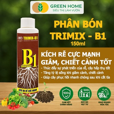 Phân Bón Lá TRIMIX - B1 Greenhome, Điền Trang, Chai 150ml, Kích Rễ, Tạo Mầm, Phục Hồi Rễ Yếu, Lá Dày
