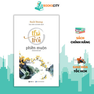  Sách - Thả Trôi Phiền Muộn - Suối Thông 