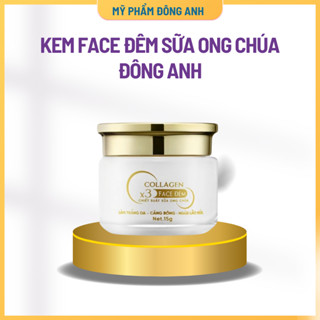 Kem Face Sữa Ong Chúa - Kem Đêm Đông Anh Collagen X3 Dưỡng Da Ban Đêm 15g - Nguyễn Huỳnh Như