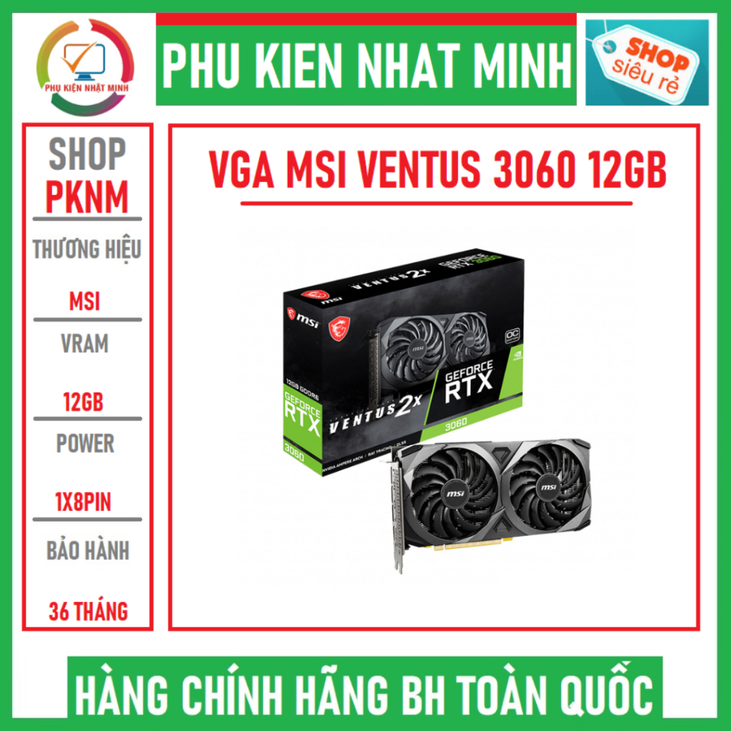 VGA MSI RTX 3060 VENTUS 12GB hàng mới 100% chính hãng bảo hành 36 tháng