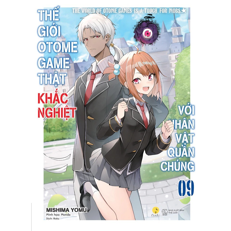 Sách - Thế Giới Otome Game Thật Khắc Nghiệt Với Nhân Vật Quần Chúng (Tập 9)
