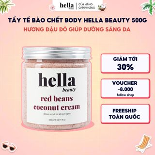 Tẩy tế bào chết body đậu đỏ Hella Beauty 500g giúp làm sạch sâu hỗ trợ dưỡng sáng da