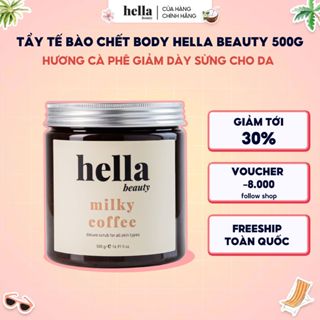 Tẩy tế bào chết body cà phê Hella Beauty 500g giúp làm sạch sâu hỗ trợ dưỡng sáng da