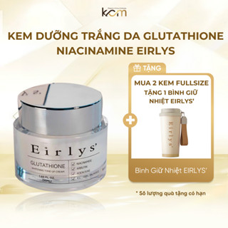 Kem tone up dưỡng trắng giảm nám da Eirlys' Glutathione Whitening Tone Up Cream