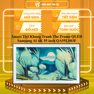 QA55LS03F - Smart Tivi Khung Tranh The Frame QLED Samsung AI 4K 55 inch QA55LS03F -- GIAO LẮP HCM