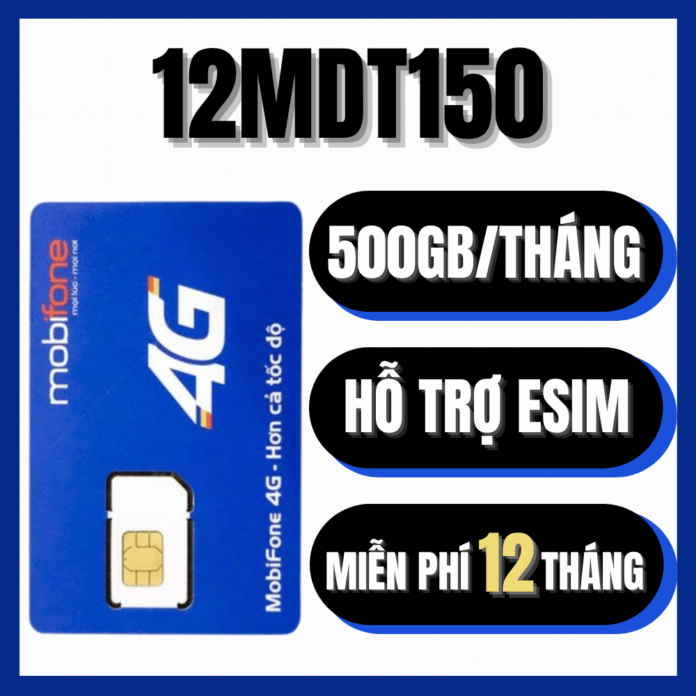 [ DATA KHỦNG ] Sim 5G Mobifone TRỌN GÓI 1 NĂM Miễn Phí Data Vào Mạng 12MDT150 12FD50 12MFY100 MDT250