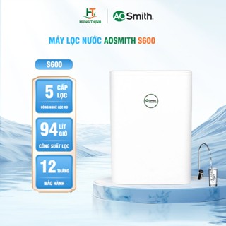 Máy Lọc Nước Aosmith S600  Hàng Chính Hãng Bảo Hành 12 Tháng