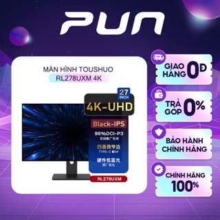 Màn Hình 4K Tuoshuo RL278UXM 27" | Black-IPS | 98% DCI-P3 | Type-C PD65W | Viền Mỏng Cao Cấp