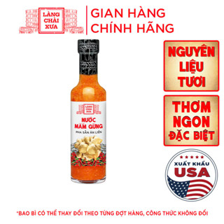 Nước mắm gừng pha sẵn cao cấp Làng Chài Xưa nguyên liệu tươi thơm ngon đặc biệt từ gừng tỏi ớt tươi chai thủy tinh 330g