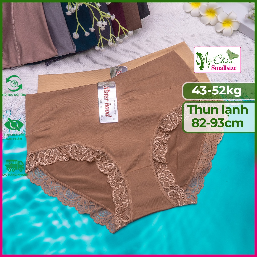 Quần Lót Thun Lạnh Sister hood 733 - Cạp Cao Giấu Bụng, Hông Viền Ren, Fom 42-53kg, Vòng 3 từ 82 đến