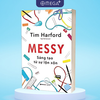 Sách MESSY: Sáng Tạo Từ Sự Lộn Xộn (Alpha Books AT)
