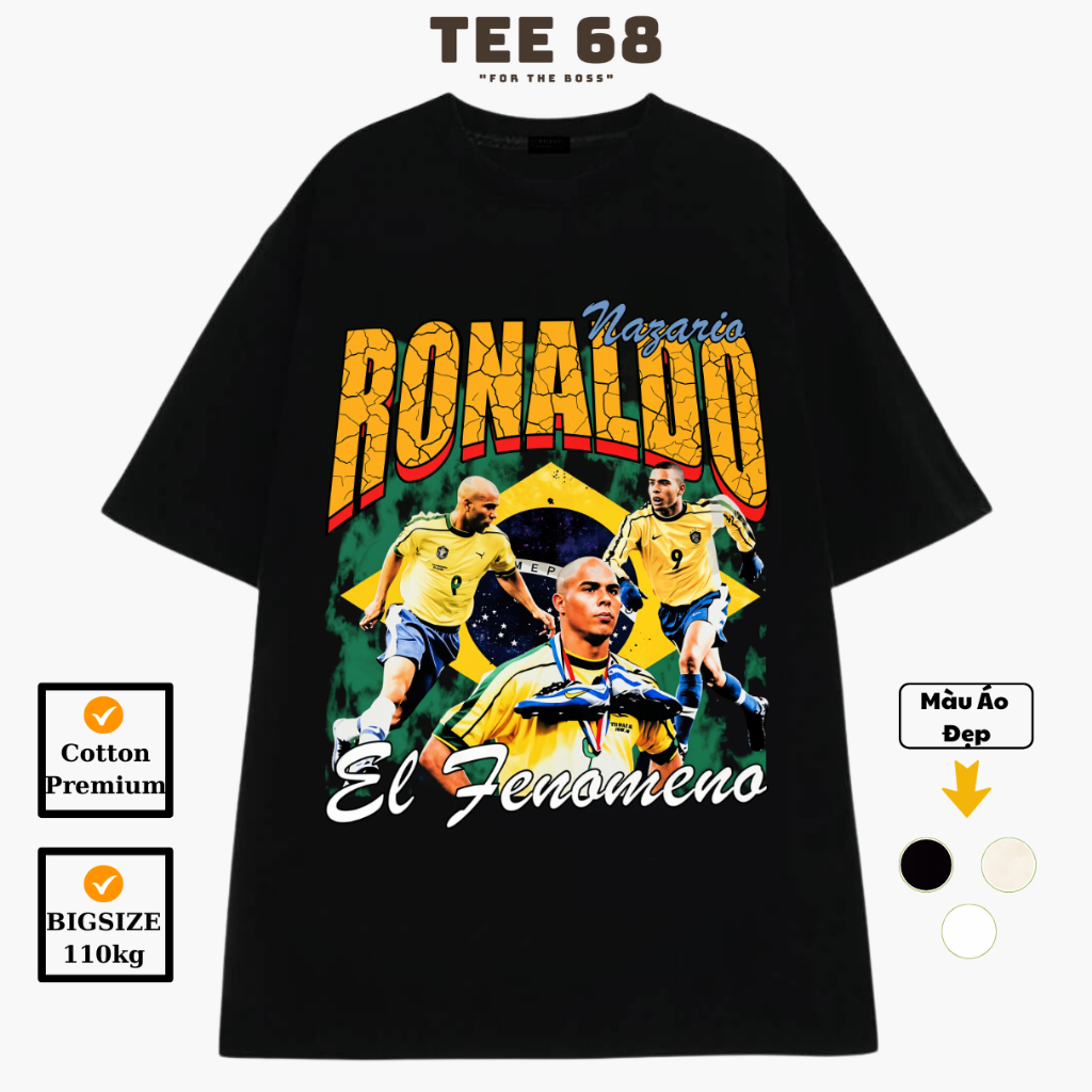 Áo thun bóng đá Ronaldo De Lima Braizil Tee 68 Cotton 100% Oversize Nam Nữ