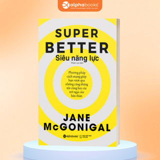 Sách Siêu Năng Lực - Super Better (Alpha Books AT)