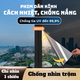  Phim dán kính chống nắng cách nhiệt phản quang AMOS Decal dán kính chống tia UV chống nhìn trộm AMOS 