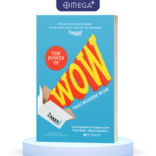 Sách Trải Nghiệm Wow: The Power Of Wow (Tony Hsieh, Mark Dagostino) (Alpha Books AT)