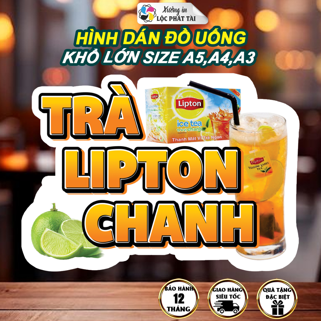 Decal dán TRÀ LIPTON CHANH chống nước chống nắng bền màu đắt khách Lộc Phát Tài