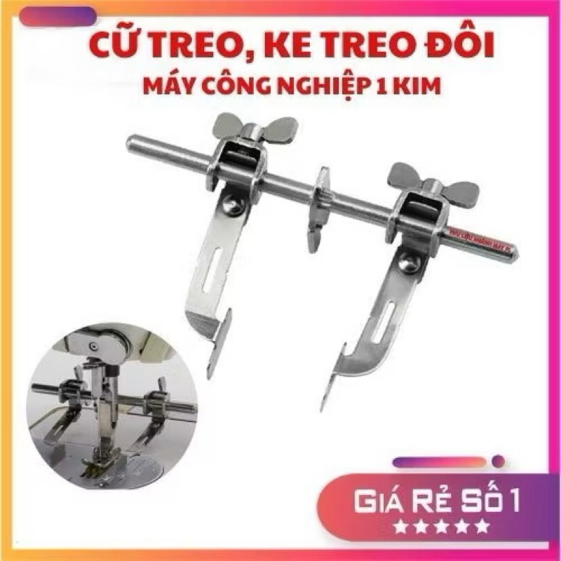 Cữ Treo Đôi, Cữ Treo 2 Bên, Cữ Treo Canh lề 2 Bên Sử Dụng Máy May 1kim gia đình và Công Nghiệp