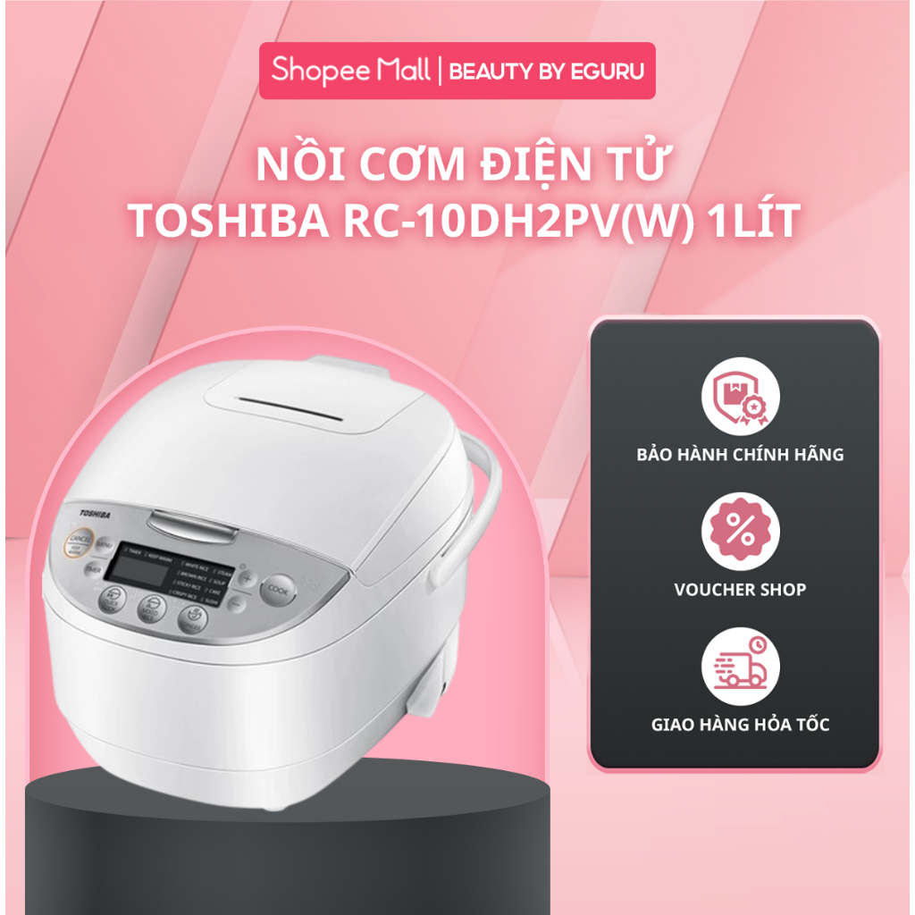 Nồi cơm điện tử Toshiba RC-10DH2PV(W) / RC-18DH2PV(W)